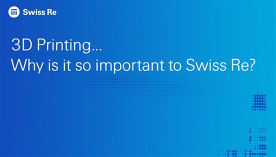 瑞士的保險公司將開發3D打印相關保險業務